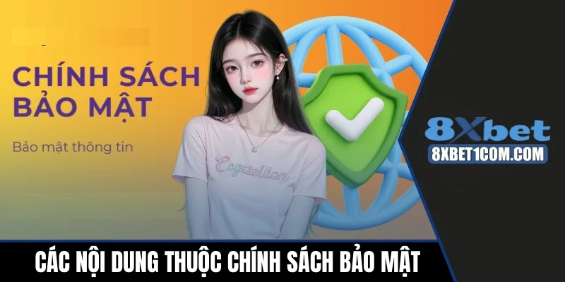 Các nội dung thuộc chính sách bảo mật