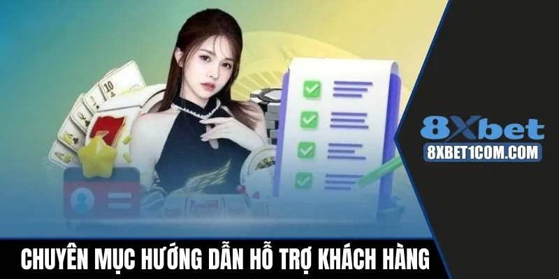Chuyên mục hướng dẫn hỗ trợ khách hàng giải trí