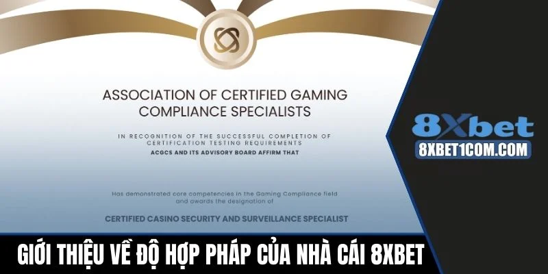 Giới thiệu về độ hợp pháp của nhà cái 8xbet