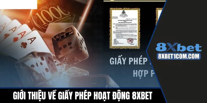 Giới thiệu về giấy phép hoạt động 8xbet