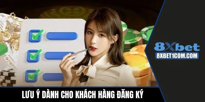 Lưu ý dành cho khách hàng đăng ký 8xbet thành công