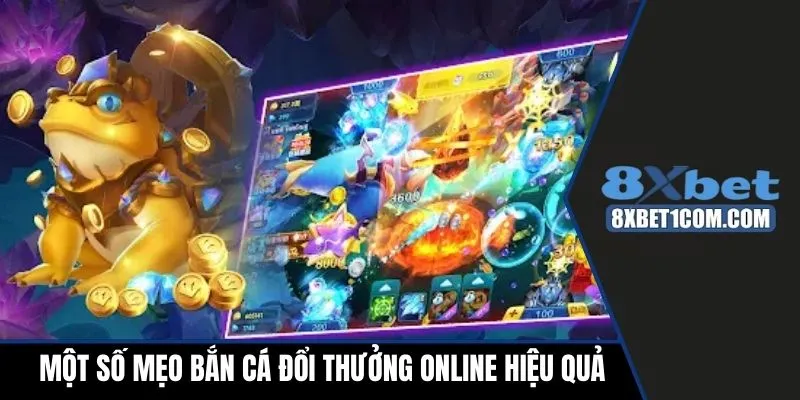 Một số mẹo bắn cá đổi thưởng online hiệu quả