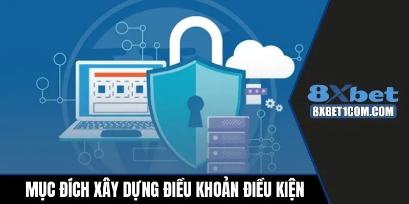 Mục đích xây dựng hệ thống điều khoản điều kiện