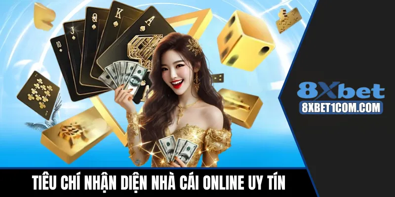 Tiêu chí nhận diện nhà cái online uy tín